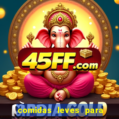comidas leves para jantar simples